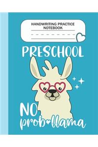 Handwriting Practice Notebook - Preschool No Prob-llama