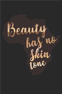 Beauty Has No Skin Tone