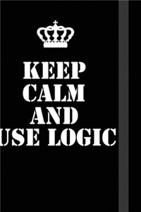 Keep Calm And use logic