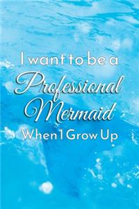 I Want to Be a Professional Mermaid When I Grow Up