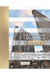 Prática Desenho [Color] - XL Livro de Exercícios 53: New York