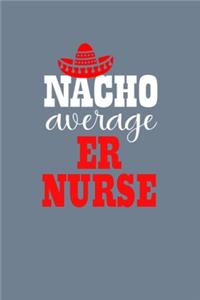 Nacho Average ER Nurse