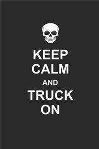 Keep Calm and Truck on