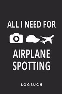 All I Need for Airplane Spotting Logbuch