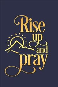 Rise Up and Pray