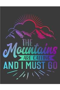 The Mountains Are Calling and I must Go