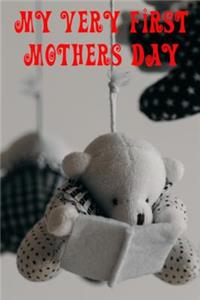 My Very First Mothers Day