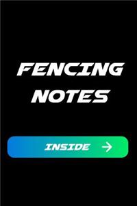 Fencing Notes Inside