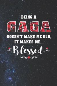 Being a Gaga Doesn't Make Me Old, It Make Me... Blessed