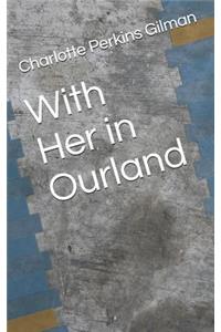 With Her in Ourland