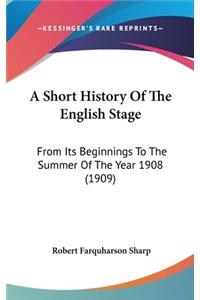 A Short History Of The English Stage