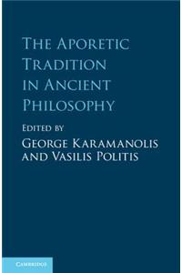 The Aporetic Tradition in Ancient Philosophy
