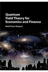 Quantum Field Theory for Economics and Finance