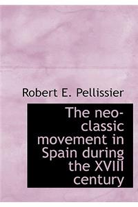 The Neo-Classic Movement in Spain During the XVIII Century