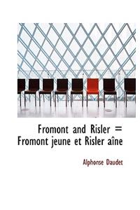 Fromont and Risler = Fromont Jeune Et Risler A N