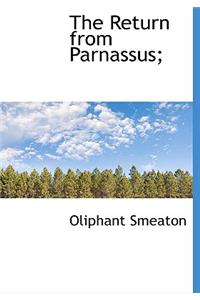 The Return from Parnassus;