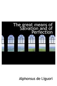 The Great Means of Salvation and of Perfection