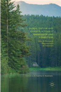 Globalisation and Change in Forest Ownership and Forest Use