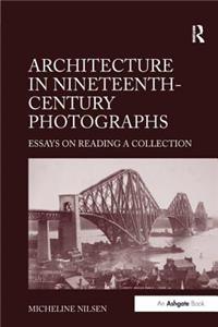 Architecture in Nineteenth-Century Photographs