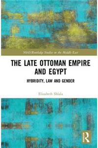 Late Ottoman Empire and Egypt