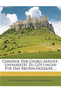 Chronik Der Georg-August-Universitat Zu Gottingen Fur Das Rechnungsjahr ...