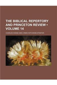The Biblical Repertory and Princeton Review (Volume 14)
