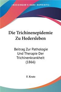 Die Trichinenepidemie Zu Hedersleben