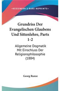 Grundriss Der Evangelischen Glaubens Und Sittenlehre, Parts 1-2
