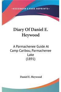 Diary of Daniel E. Heywood