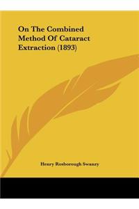 On the Combined Method of Cataract Extraction (1893)