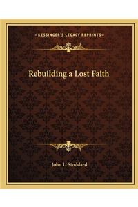 Rebuilding a Lost Faith