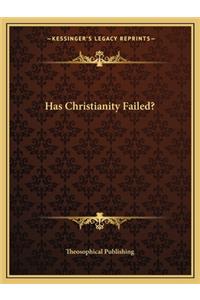 Has Christianity Failed?