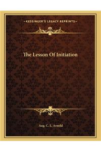 The Lesson of Initiation