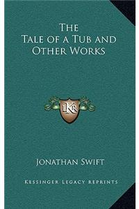 The Tale of a Tub and Other Works