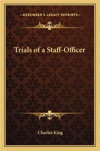 Trials of a Staff-Officer
