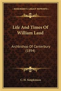 Life and Times of William Laud