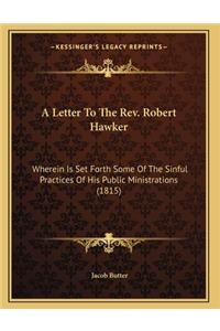 A Letter To The Rev. Robert Hawker