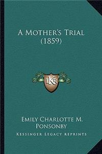 Mother's Trial (1859)