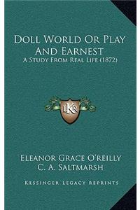 Doll World Or Play And Earnest