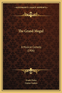 The Grand Mogul