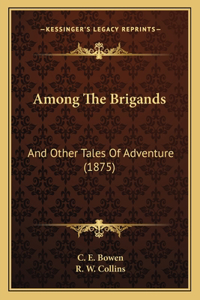 Among The Brigands
