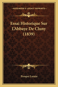 Essai Historique Sur L'Abbaye De Cluny (1839)