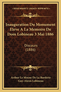 Inauguration Du Monument Eleve A La Memoire De Dom Lobineau 3 Mai 1886
