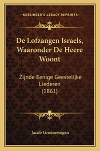 De Lofzangen Israels, Waaronder De Heere Woont