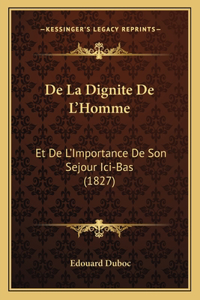 De La Dignite De L'Homme