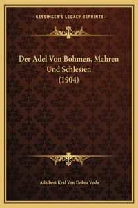 Adel Von Bohmen, Mahren Und Schlesien (1904)