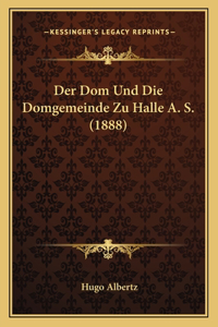 Dom Und Die Domgemeinde Zu Halle A. S. (1888)