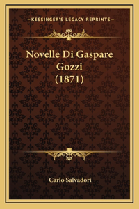 Novelle Di Gaspare Gozzi (1871)