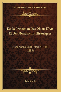 De La Protection Des Objets D'Art Et Des Monuments Historiques