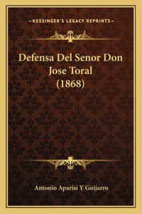 Defensa del Senor Don Jose Toral (1868)